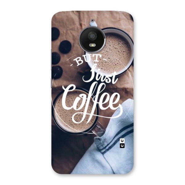 Just Coffee Back Case for Moto E4 Plus