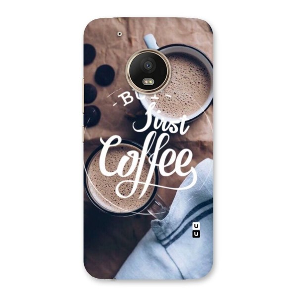 Just Coffee Back Case for Moto G5 Plus