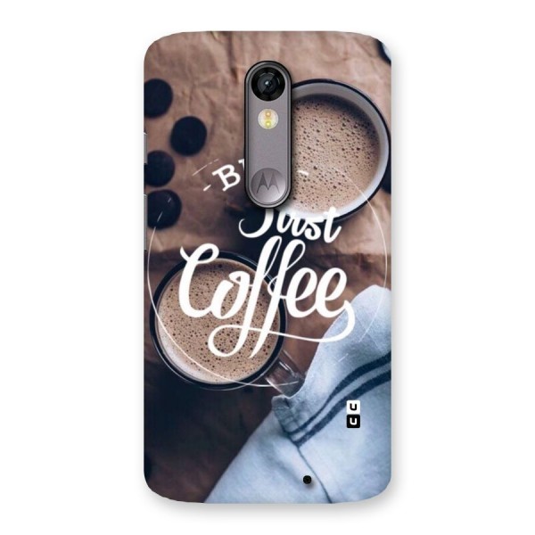 Just Coffee Back Case for Moto X Force