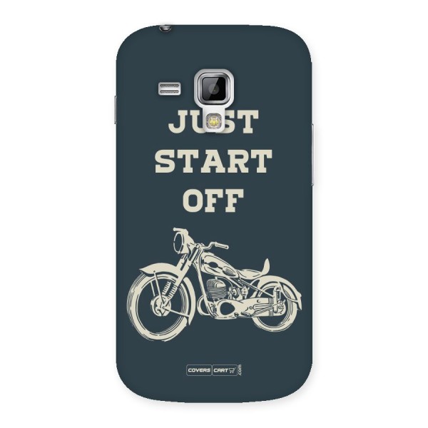 Just Start Off Back Case for Galaxy S Duos