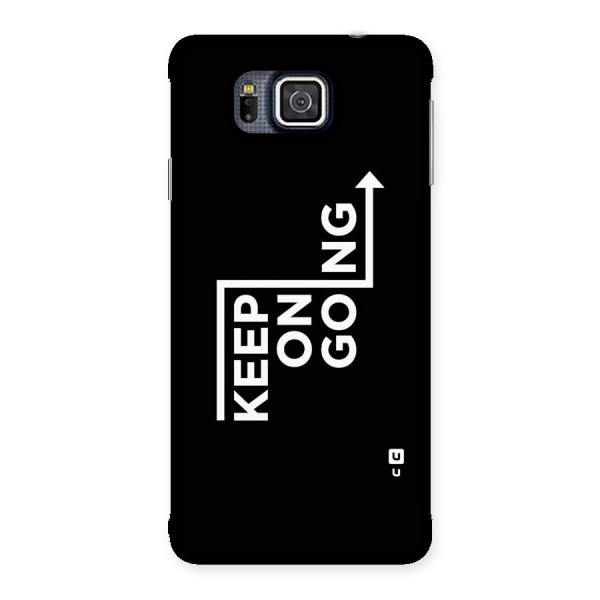 Keep On Going Back Case for Galaxy Alpha