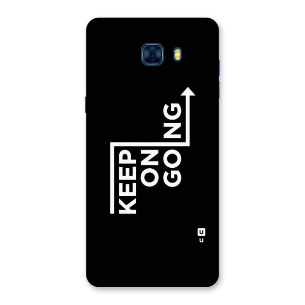 Keep On Going Back Case for Galaxy C7 Pro