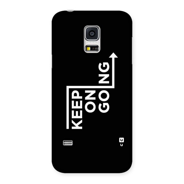 Keep On Going Back Case for Galaxy S5 Mini