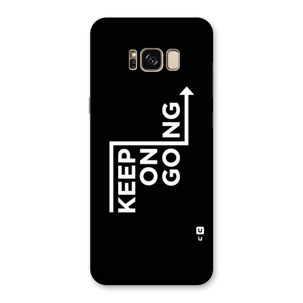 Keep On Going Back Case for Galaxy S8 Plus