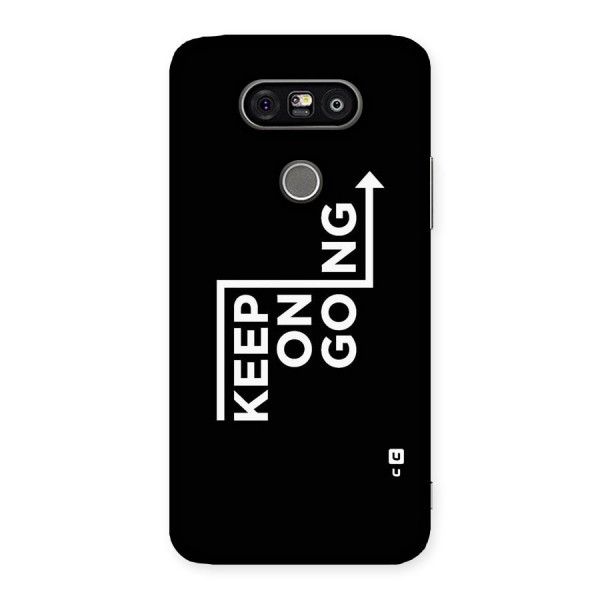 Keep On Going Back Case for LG G5