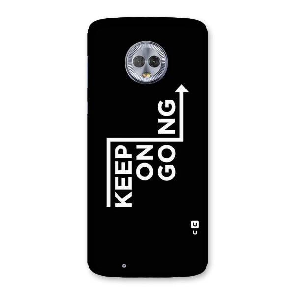 Keep On Going Back Case for Moto G6