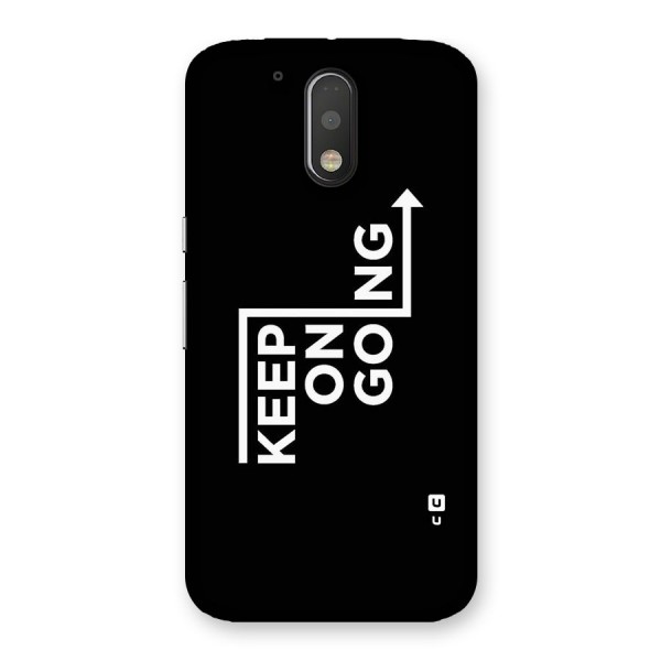 Keep On Going Back Case for Motorola Moto G4