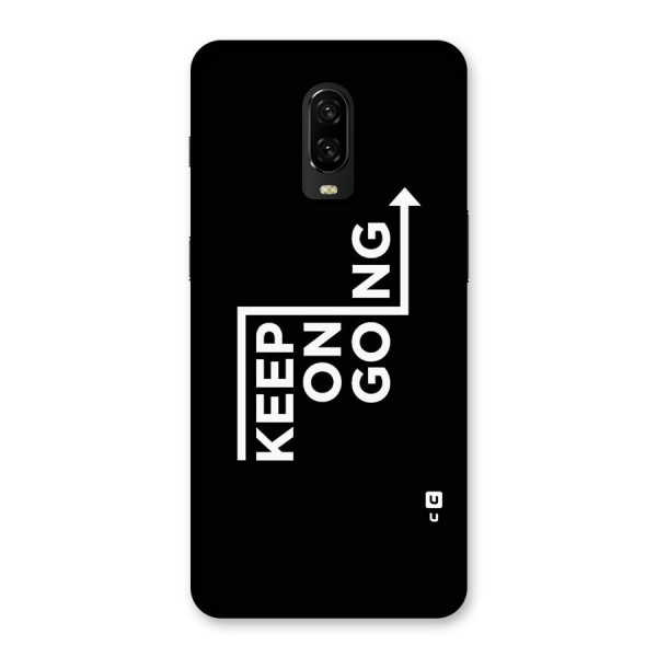Keep On Going Back Case for OnePlus 6T