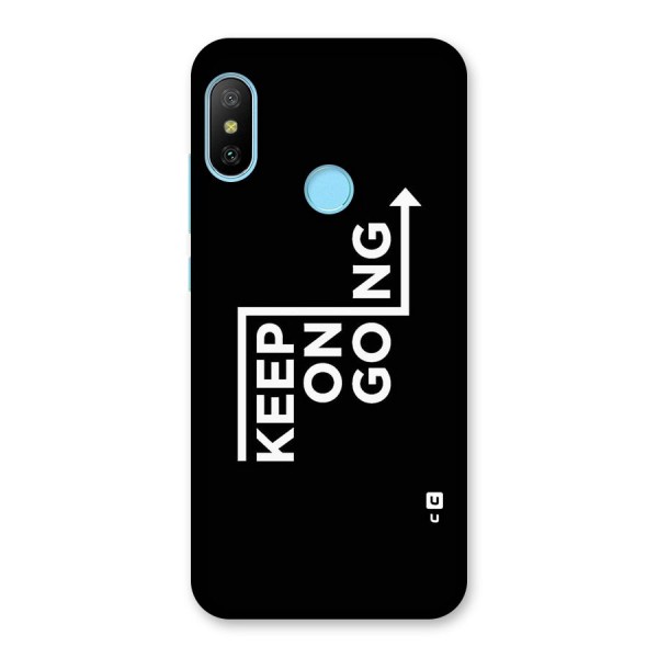 Keep On Going Back Case for Redmi 6 Pro