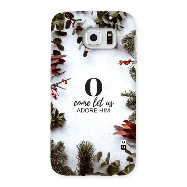 Lets Adore Him Back Case for Samsung Galaxy S6