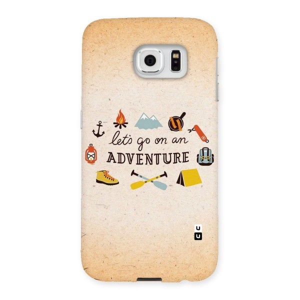 Lets Adventure Life Back Case for Samsung Galaxy S6