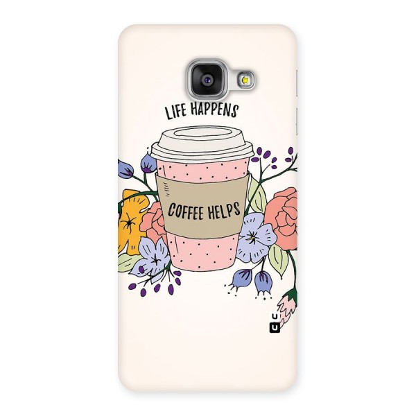 Life Happens Back Case for Galaxy A3 2016