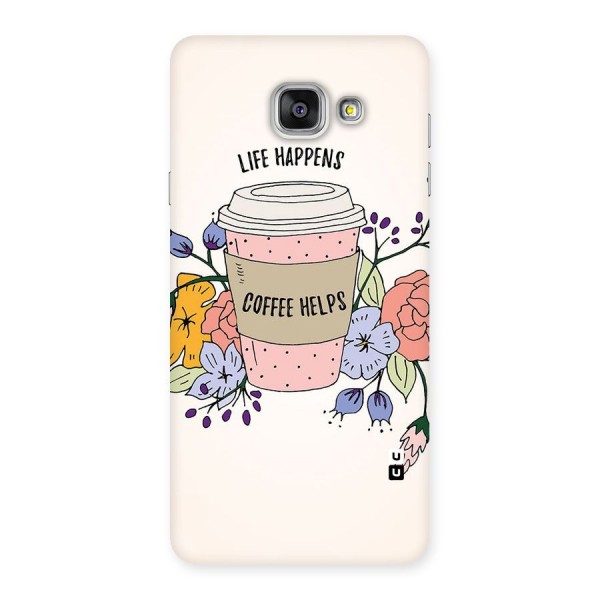 Life Happens Back Case for Galaxy A7 2016