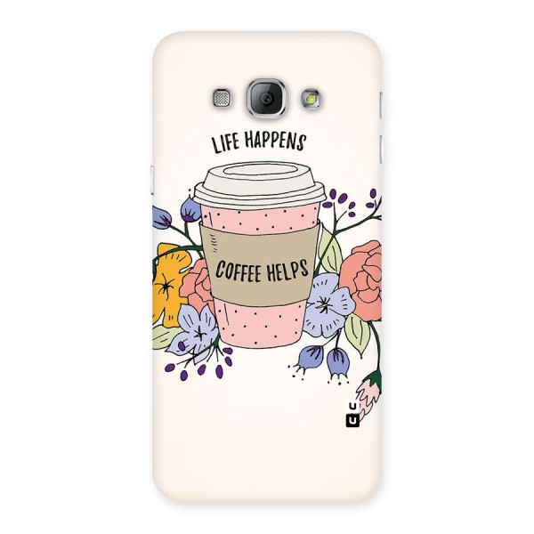 Life Happens Back Case for Galaxy A8