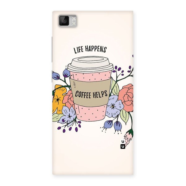 Life Happens Back Case for Xiaomi Mi3