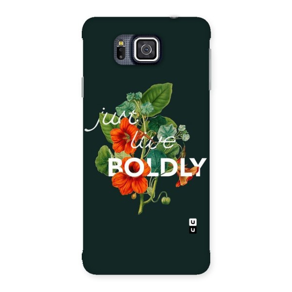 Live Boldly Back Case for Galaxy Alpha