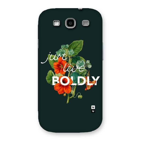 Live Boldly Back Case for Galaxy S3 Neo