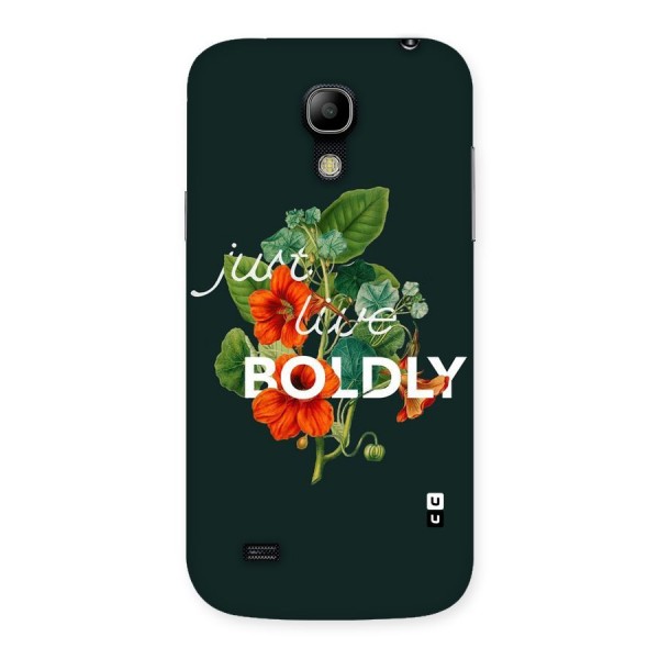 Live Boldly Back Case for Galaxy S4 Mini