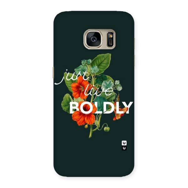 Live Boldly Back Case for Galaxy S7