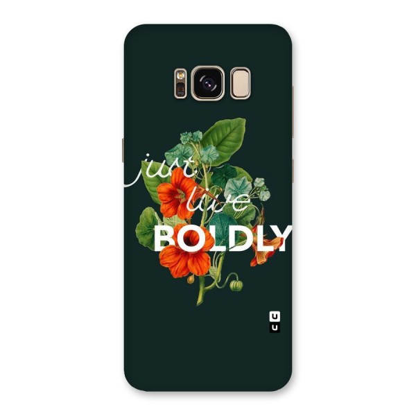 Live Boldly Back Case for Galaxy S8
