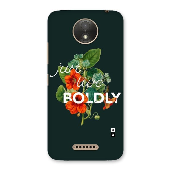 Live Boldly Back Case for Moto C Plus