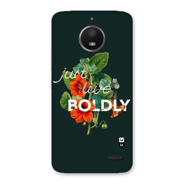 Live Boldly Back Case for Moto E4