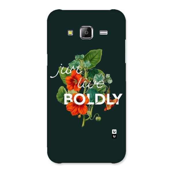 Live Boldly Back Case for Samsung Galaxy J5