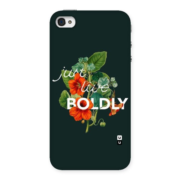 Live Boldly Back Case for iPhone 4 4s