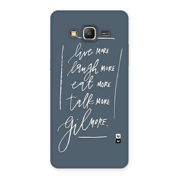 Live Laugh More Back Case for Galaxy Grand Prime