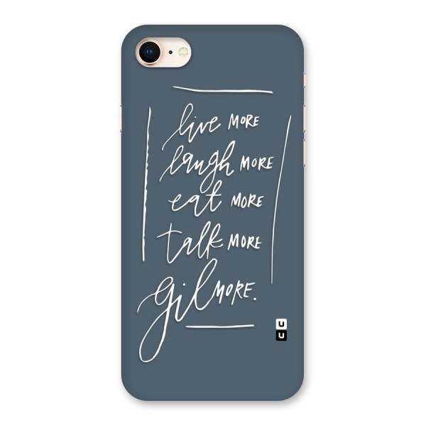 Live Laugh More Back Case for iPhone 8