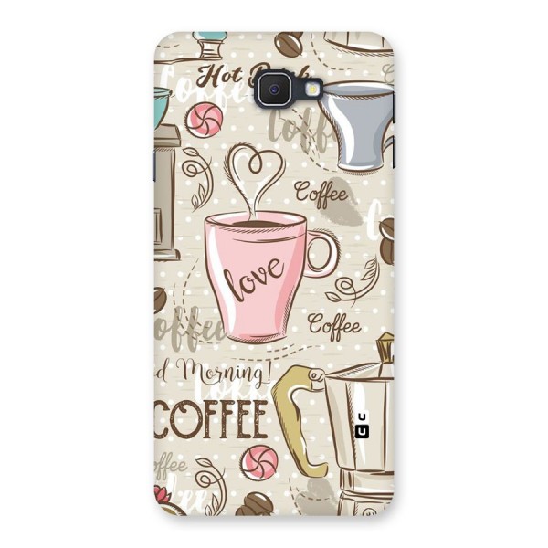 Love Coffee Design Back Case for Samsung Galaxy J7 Prime