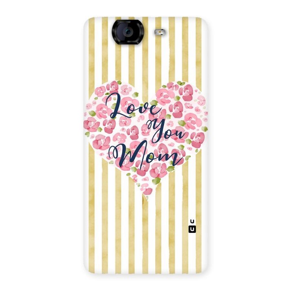 Love You Mom Back Case for Canvas Knight A350