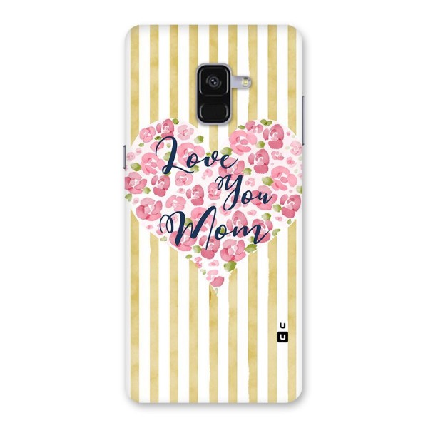 Love You Mom Back Case for Galaxy A8 Plus