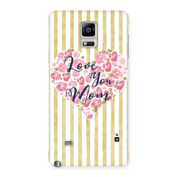 Love You Mom Back Case for Galaxy Note 4