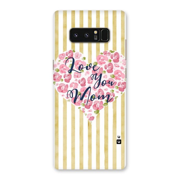 Love You Mom Back Case for Galaxy Note 8