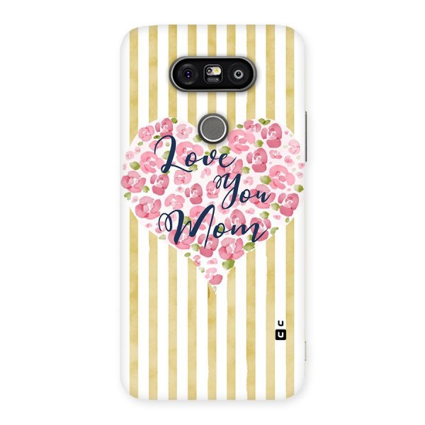 Love You Mom Back Case for LG G5