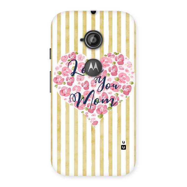 Love You Mom Back Case for Moto E 2nd Gen