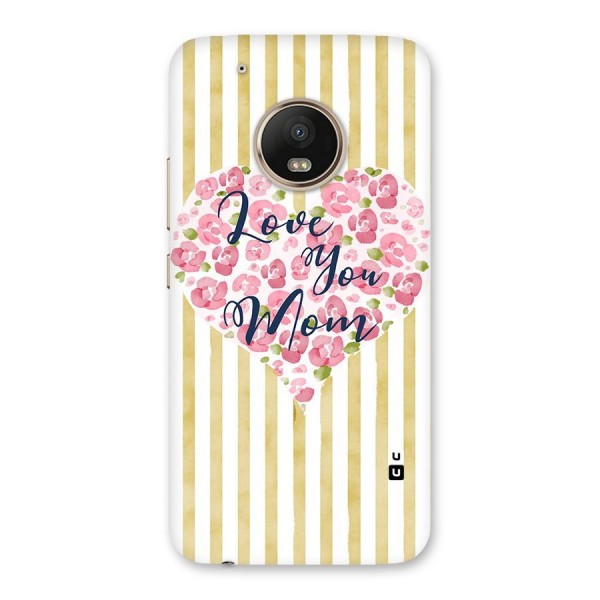 Love You Mom Back Case for Moto G5 Plus