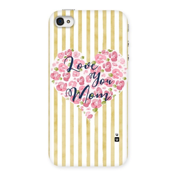 Love You Mom Back Case for iPhone 4 4s