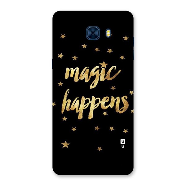 Magic Happens Back Case for Galaxy C7 Pro