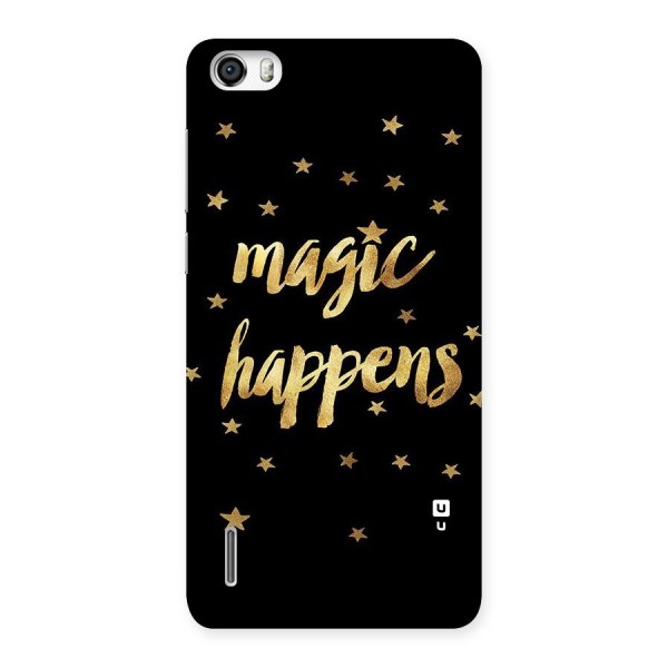 Magic Happens Back Case for Honor 6