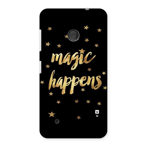 Magic Happens Back Case for Lumia 530