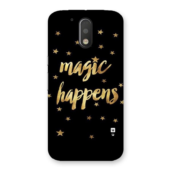 Magic Happens Back Case for Motorola Moto G4