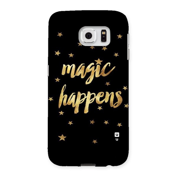 Magic Happens Back Case for Samsung Galaxy S6