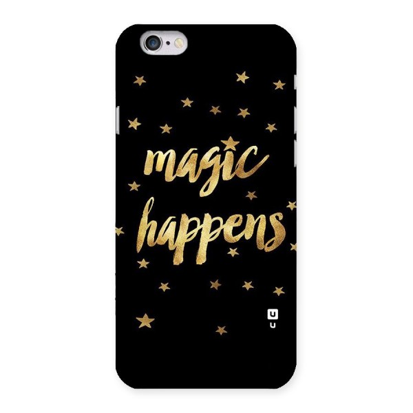 Magic Happens Back Case for iPhone 6 6S