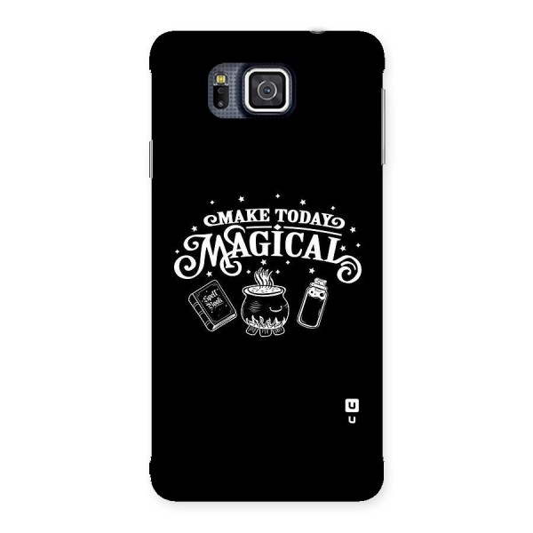 Make Today Magical Back Case for Galaxy Alpha