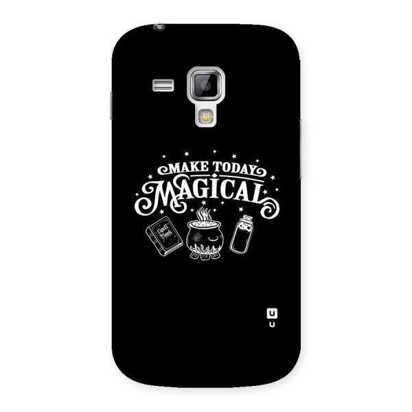 Make Today Magical Back Case for Galaxy S Duos