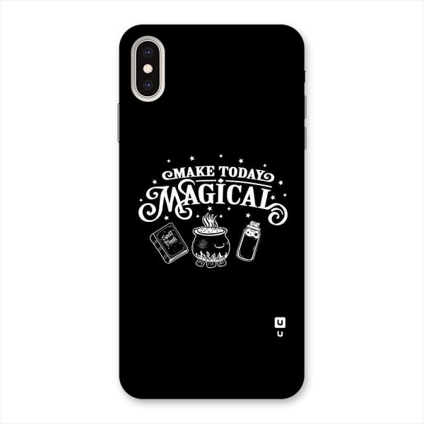 Make Today Magical Back Case for iPhone XS Max