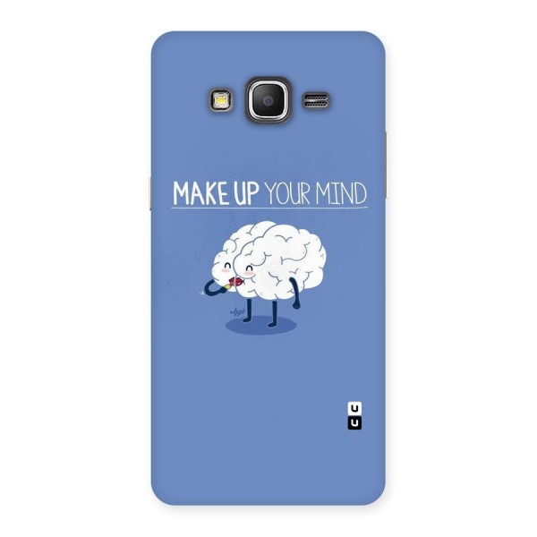 Makeup Your Mind Back Case for Galaxy Grand Prime