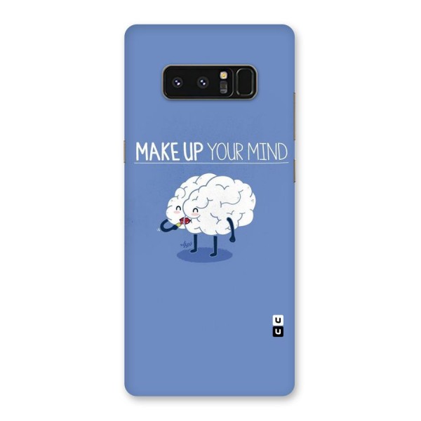 Makeup Your Mind Back Case for Galaxy Note 8